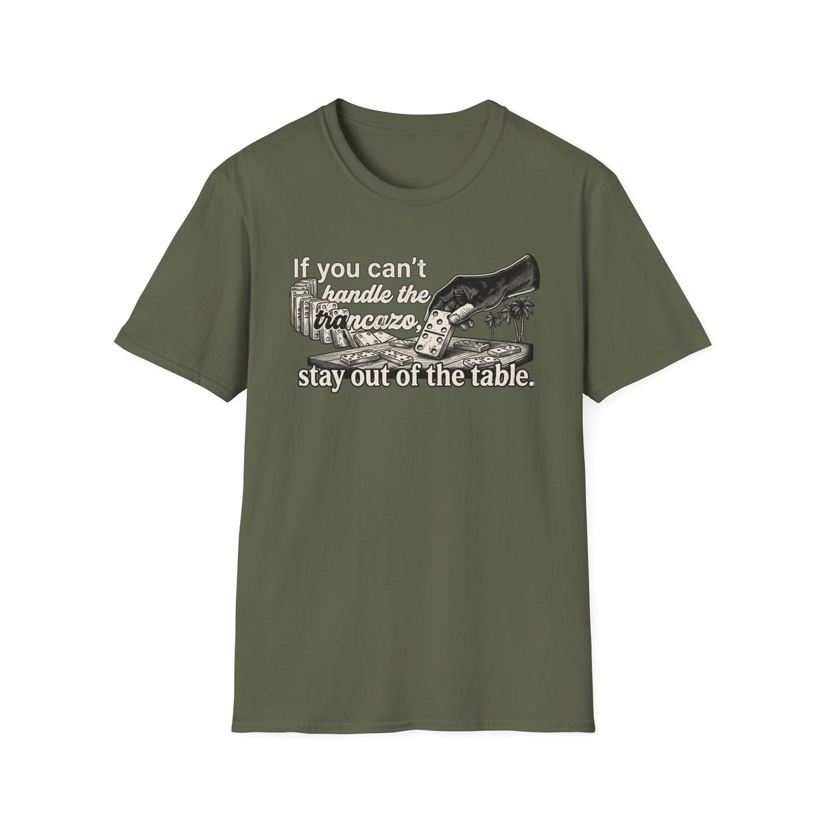 "If you can't handle the Trancazo, stay out of the table" Vintage Domino Graphic T-Shirt
