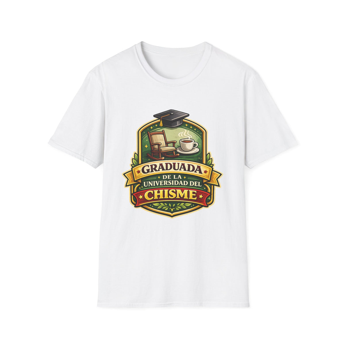 Graduada de la Universidad del Chisme T-Shirt