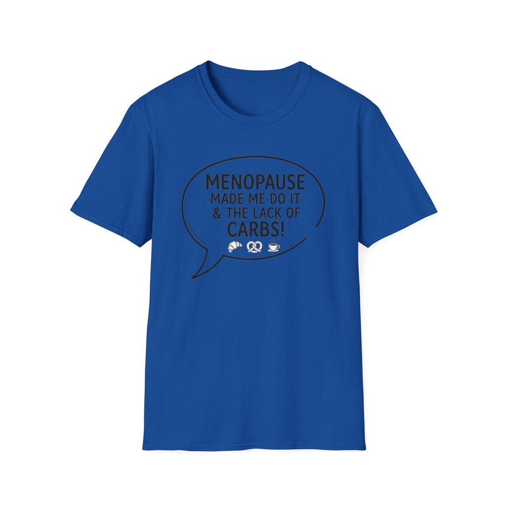 Menopause Made Me Do It T-Shirt