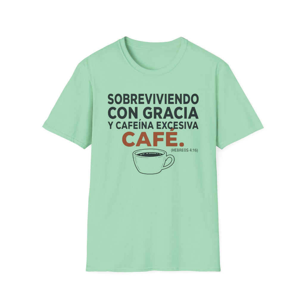 "Sobreviviendo con gracia " (Hebreos 4:16) T‑Shirt