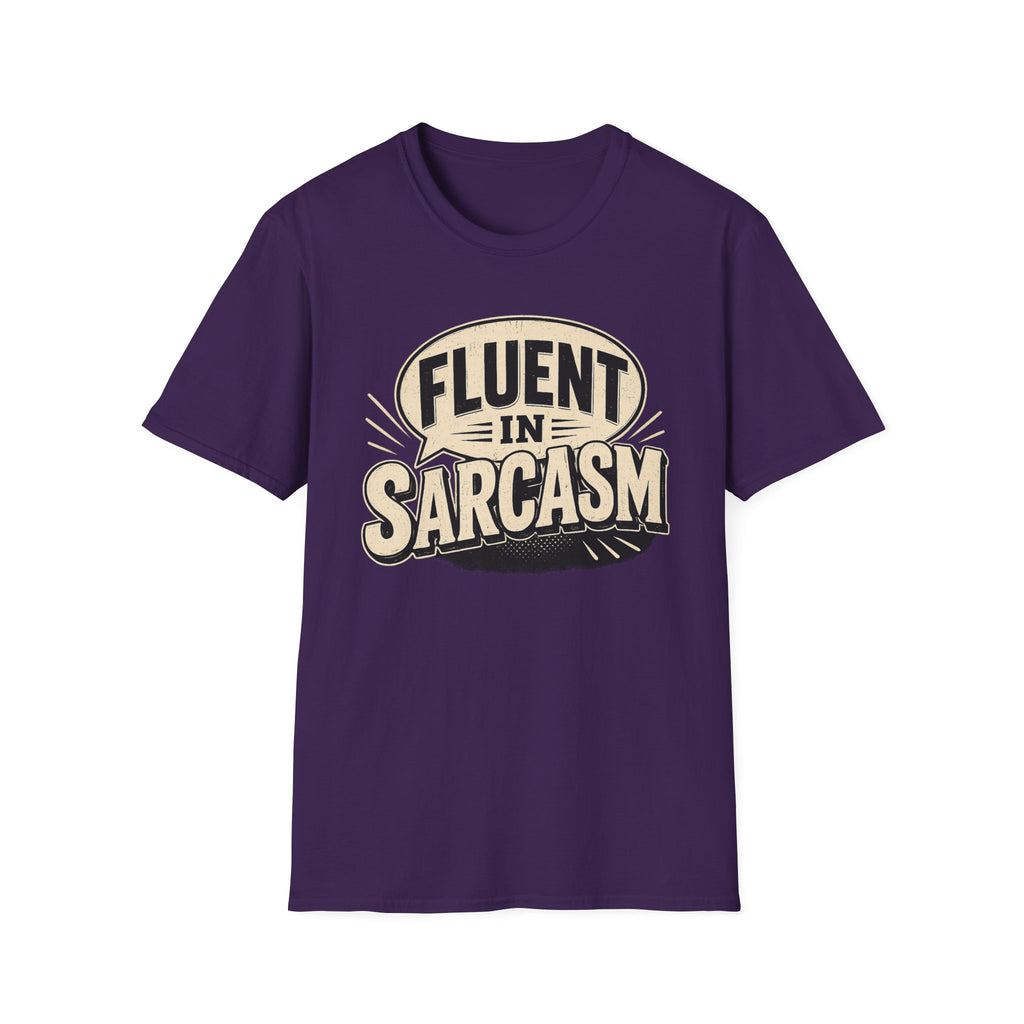 FLUENT IN SARCASM T-Shirt