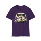 FLUENT IN SARCASM T-Shirt