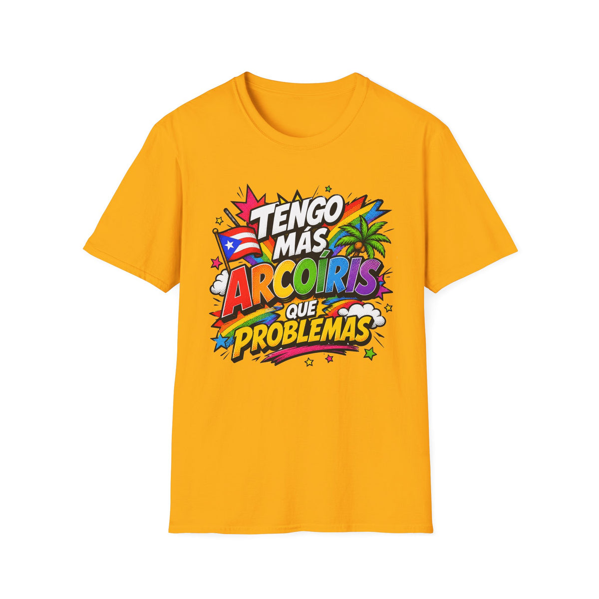 Tengo Mas Arcoiris Que Problemas T-Shirt