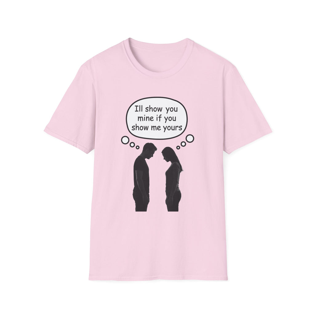 T-Shirt — "I'll show you mine if you show me yours" Funny Couple Conversation Tee