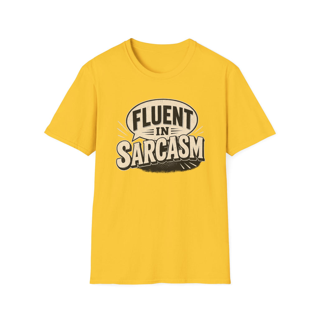 Sarcastic Graphic Tee — "Fluent in Sarcasm" T-Shirt