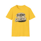Sarcastic Graphic Tee — "Fluent in Sarcasm" T-Shirt