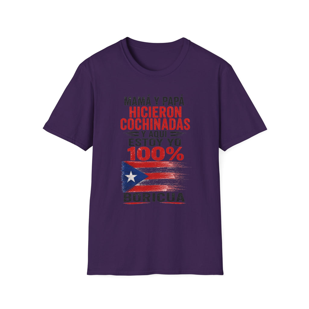 MamÁ y PapÁ Hicieron Cochinadas  100% Boricua Puerto Rican Pride T-Shirt