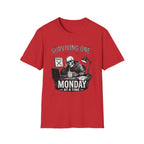 Surviving One Monday at a Time T-Shirt