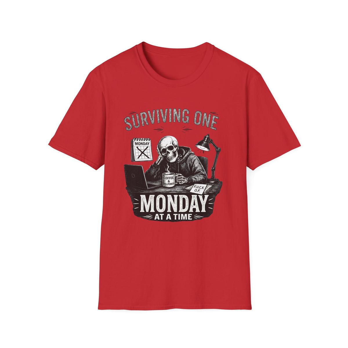 Surviving One Monday at a Time T-Shirt