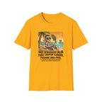 'Hace Demasiado Calor Para Chupar Sangre T-Shirt