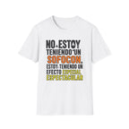"No Estoy Teniendo Un Sofocón" T-Shirt