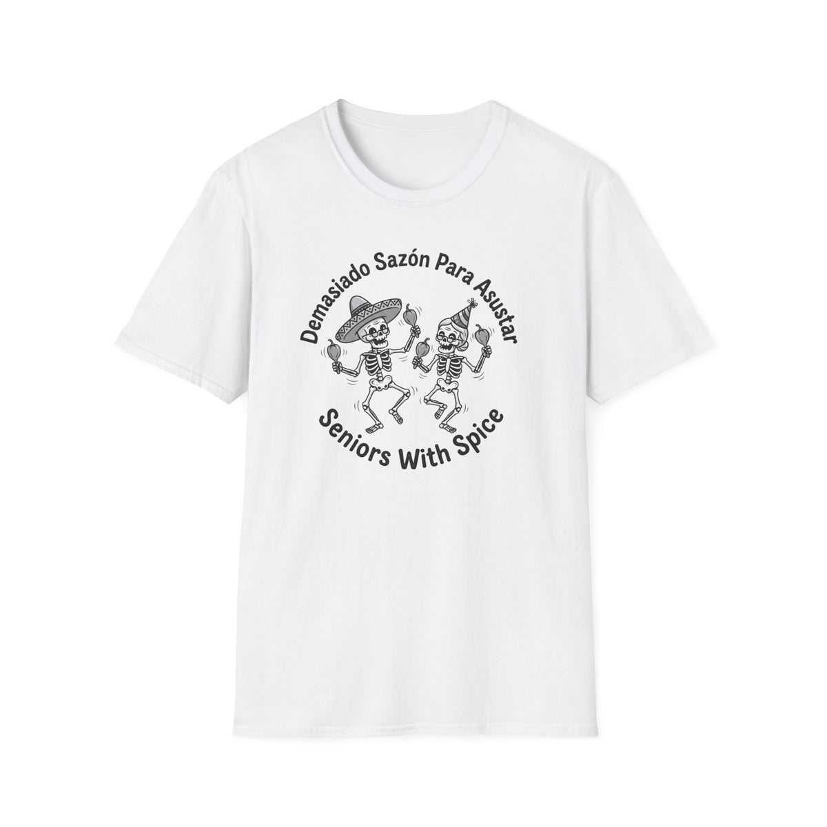 "Demasiado Sazón Para Asustar T-Shirt