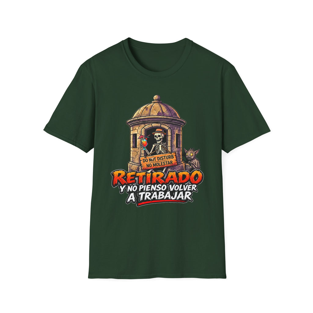 “Retirado: Ya no Pienso Volver a Trabajar” T-Shirt —