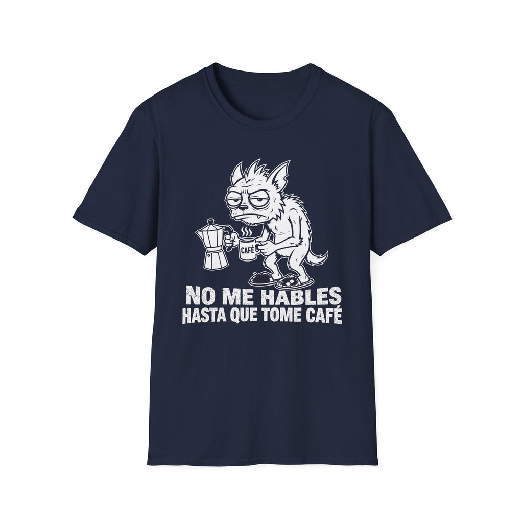 No Me Hables Hasta Que Tome Café T-Shirt