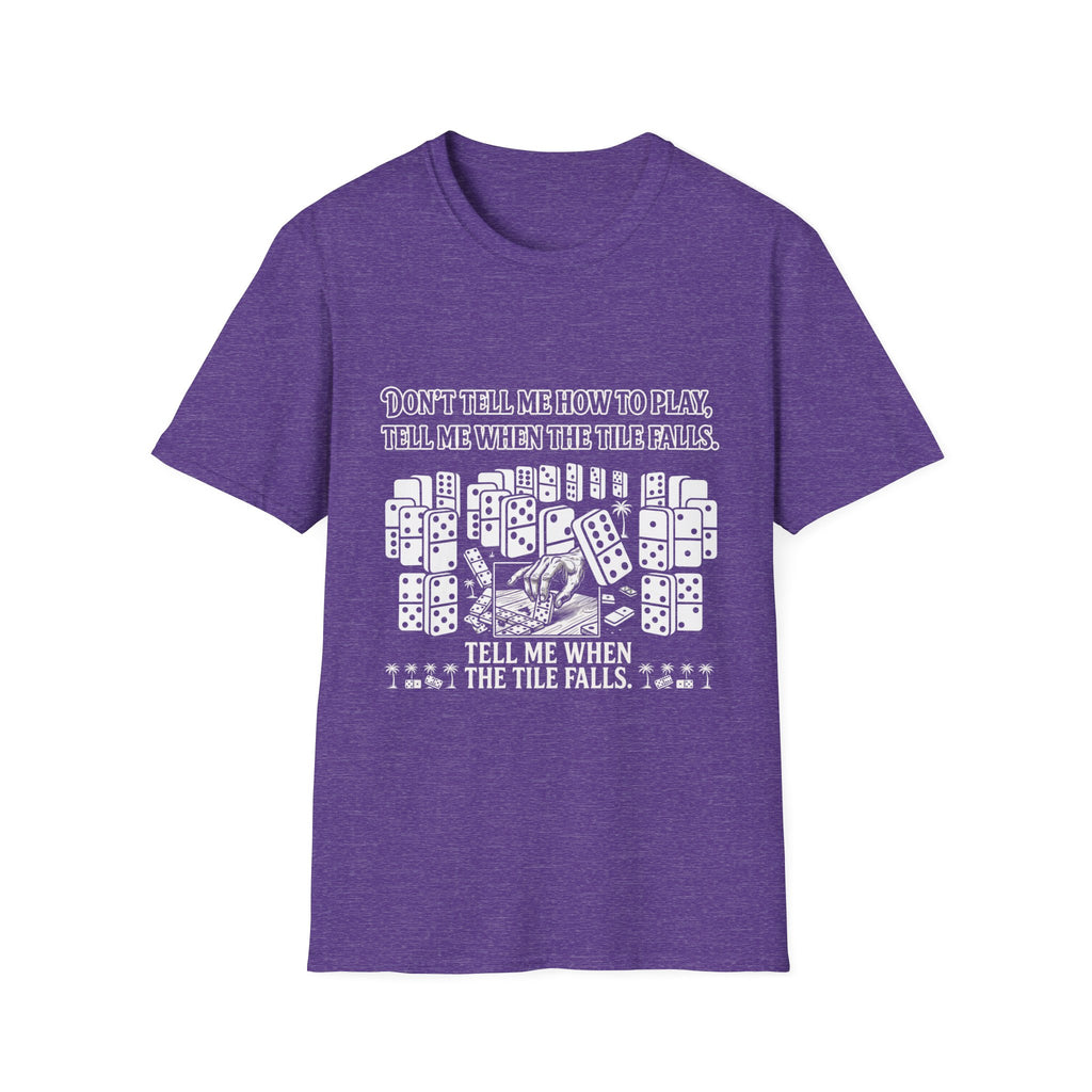 “Don’t Tell Me How to Play” T-Shirt