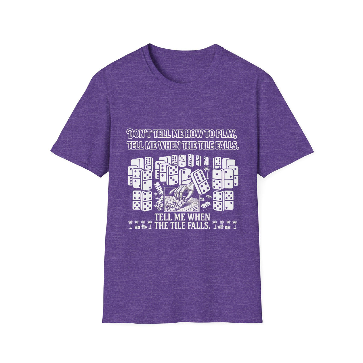 “Don’t Tell Me How to Play” T-Shirt