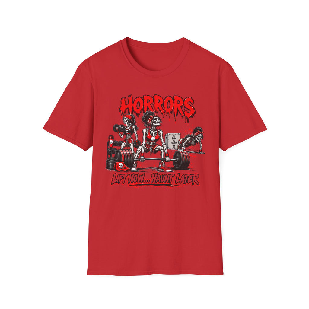 "Lift Now...Haunt Later Horrors"  T‑Shirt