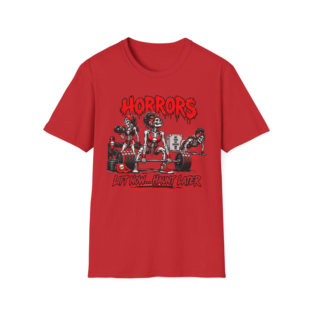 "Lift Now...Haunt Later Horrors"  T‑Shirt