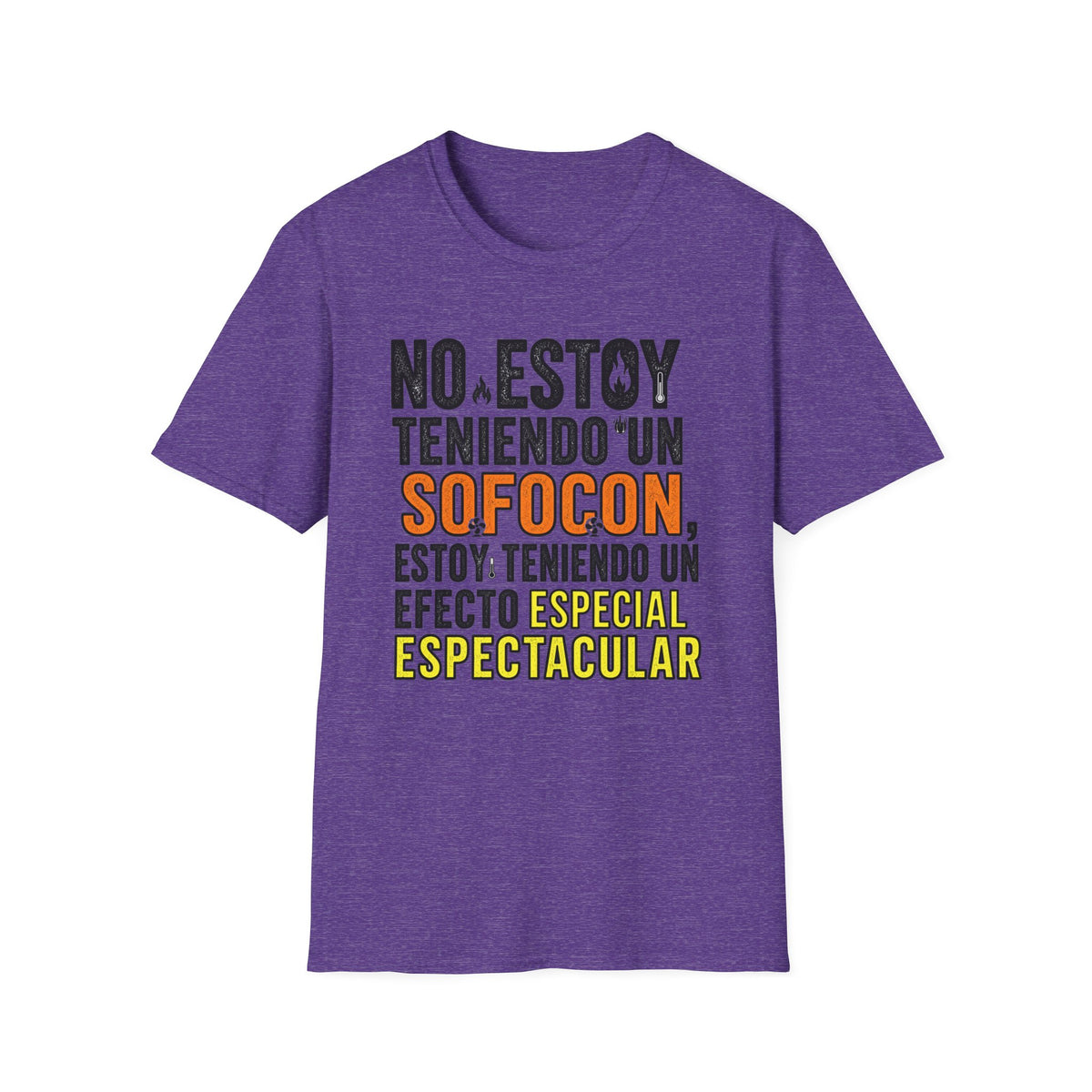 "No Estoy Teniendo Un Sofocón" T-Shirt