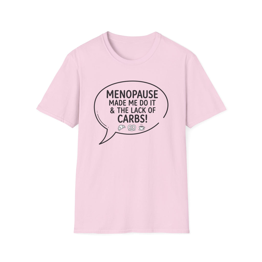 Menopause Made Me Do It T-Shirt