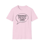 Menopause Made Me Do It T-Shirt