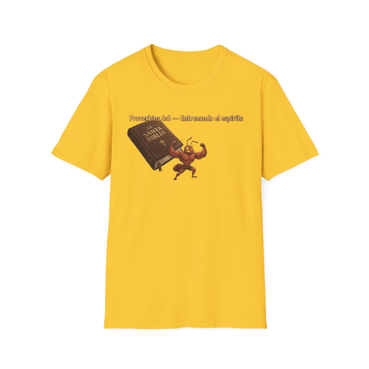 "Proverbios 6:6  Entrenando el espíritu" T-Shirt