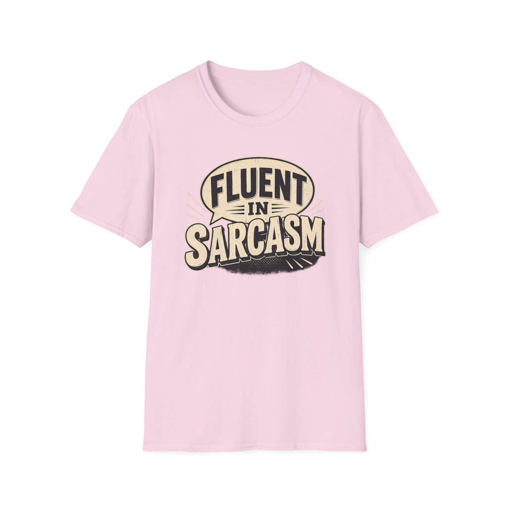 Sarcastic Graphic Tee — "Fluent in Sarcasm" T-Shirt