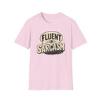Sarcastic Graphic Tee — "Fluent in Sarcasm" T-Shirt