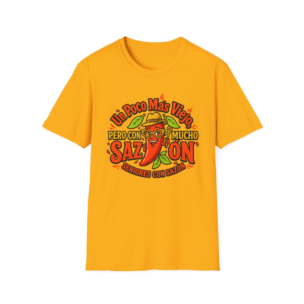 "Un Poco Más Viejo Pero Con Mucho Sazón" T-Shirt