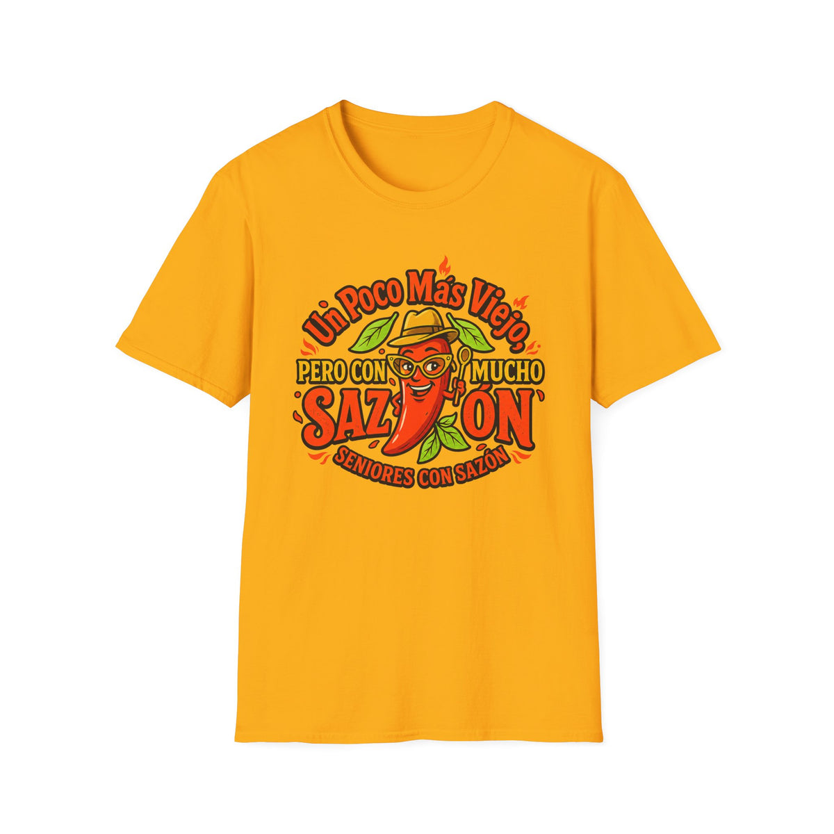 "Un Poco Más Viejo Pero Con Mucho Sazón" T-Shirt