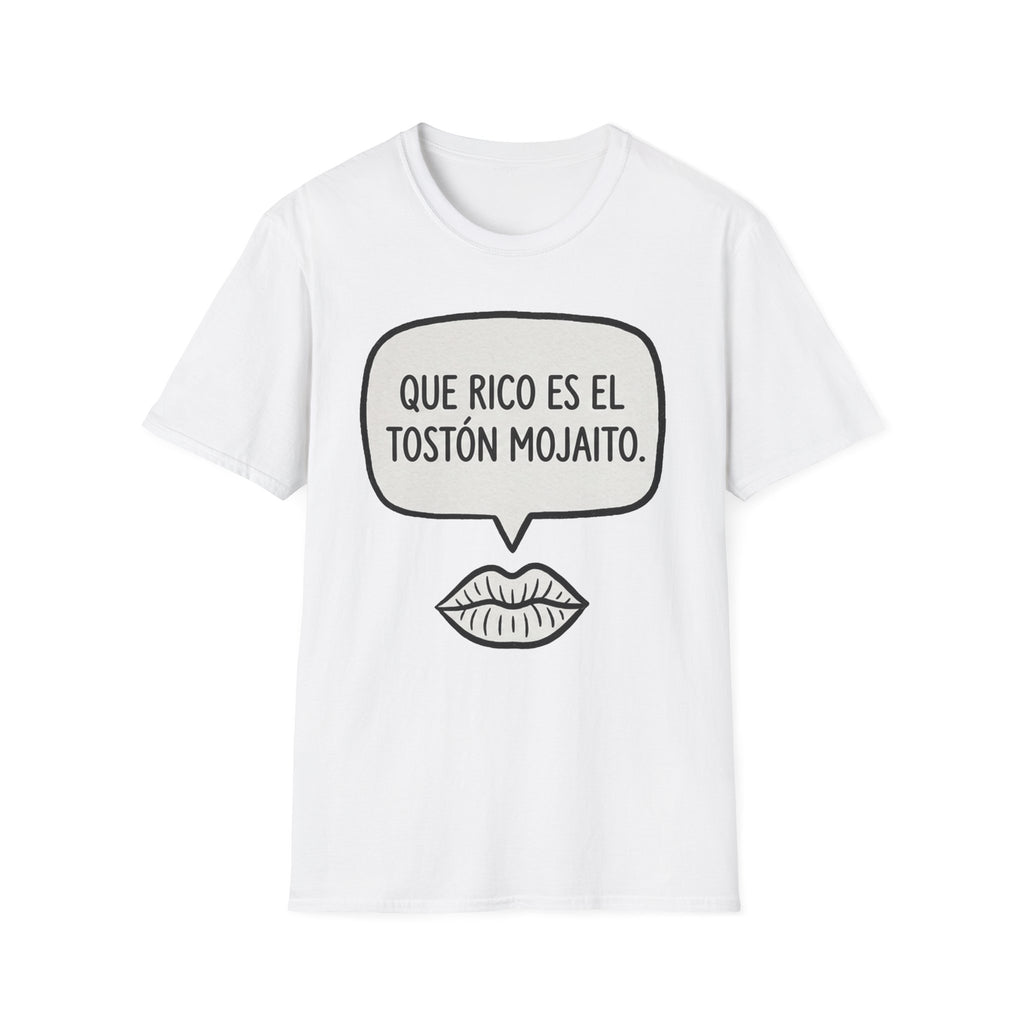"Que rico es el tostón mojaito." Spanish Graphic T-Shirt