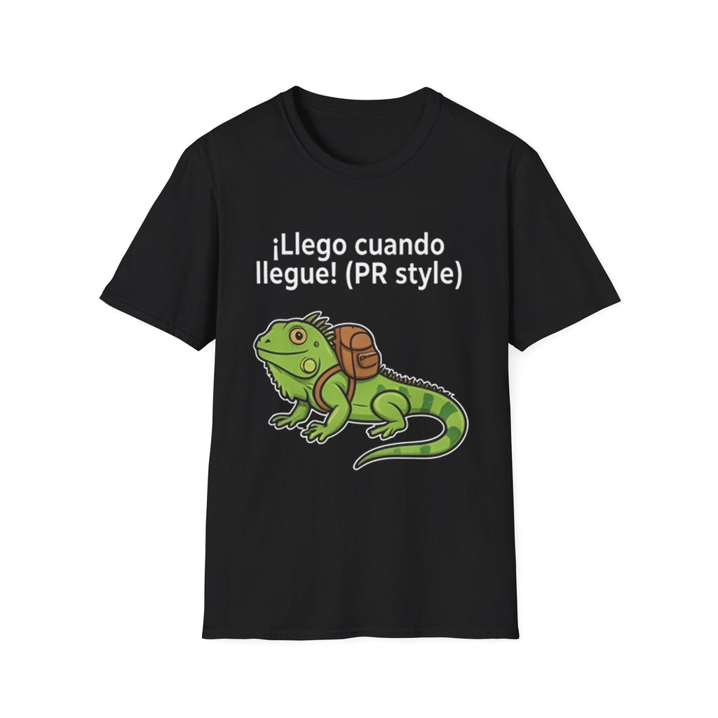 Llego Cuando Llegue PR Style T-Shirt