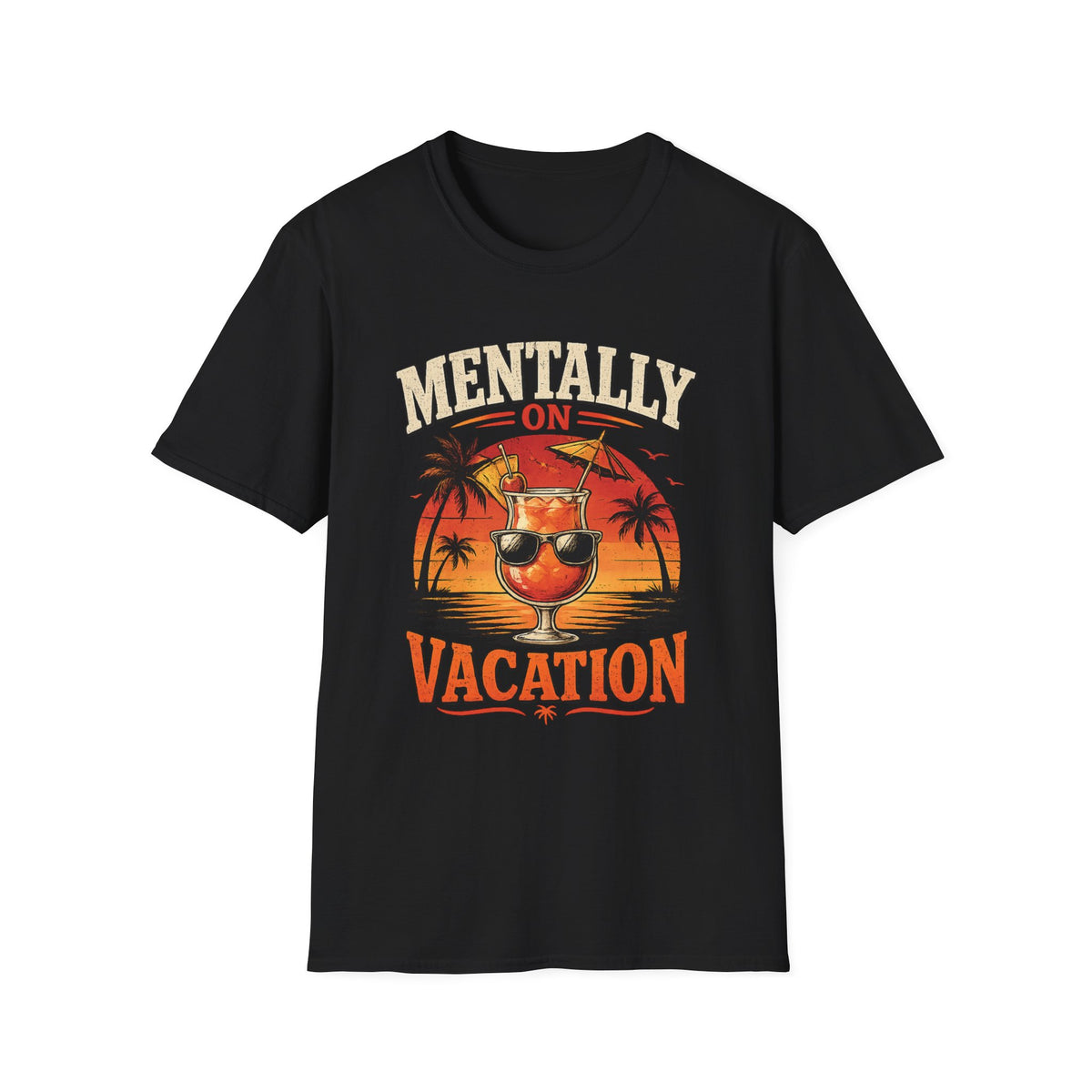 Mentally On Vacation T-Shirt — Tropical Palm Sunset Drink Graphic Tee