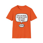 "Esta es mi cricua, y al que no le guste que se vaya al carajo" (Spanish Sassy Graphic) T-Shirt —