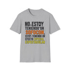 "No Estoy Teniendo Un Sofocón" T-Shirt