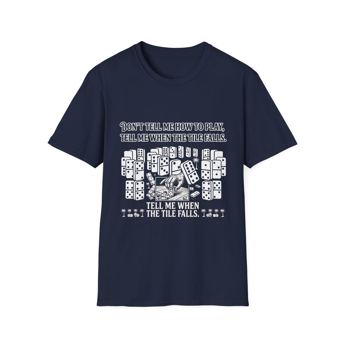 “Don’t Tell Me How to Play” T-Shirt