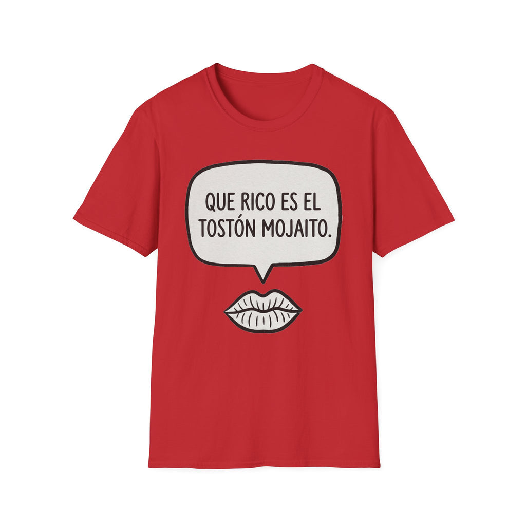 "Que rico es el tostón mojaito." Spanish Graphic T-Shirt