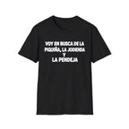 VOY EN BUSCA DE LA piquiña T-Shirt