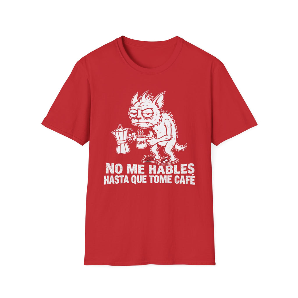 No Me Hables Hasta Que Tome Café T-Shirt