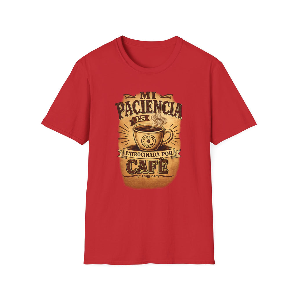 Mi Paciencia Es Patrocinada Por Café T-Shirt