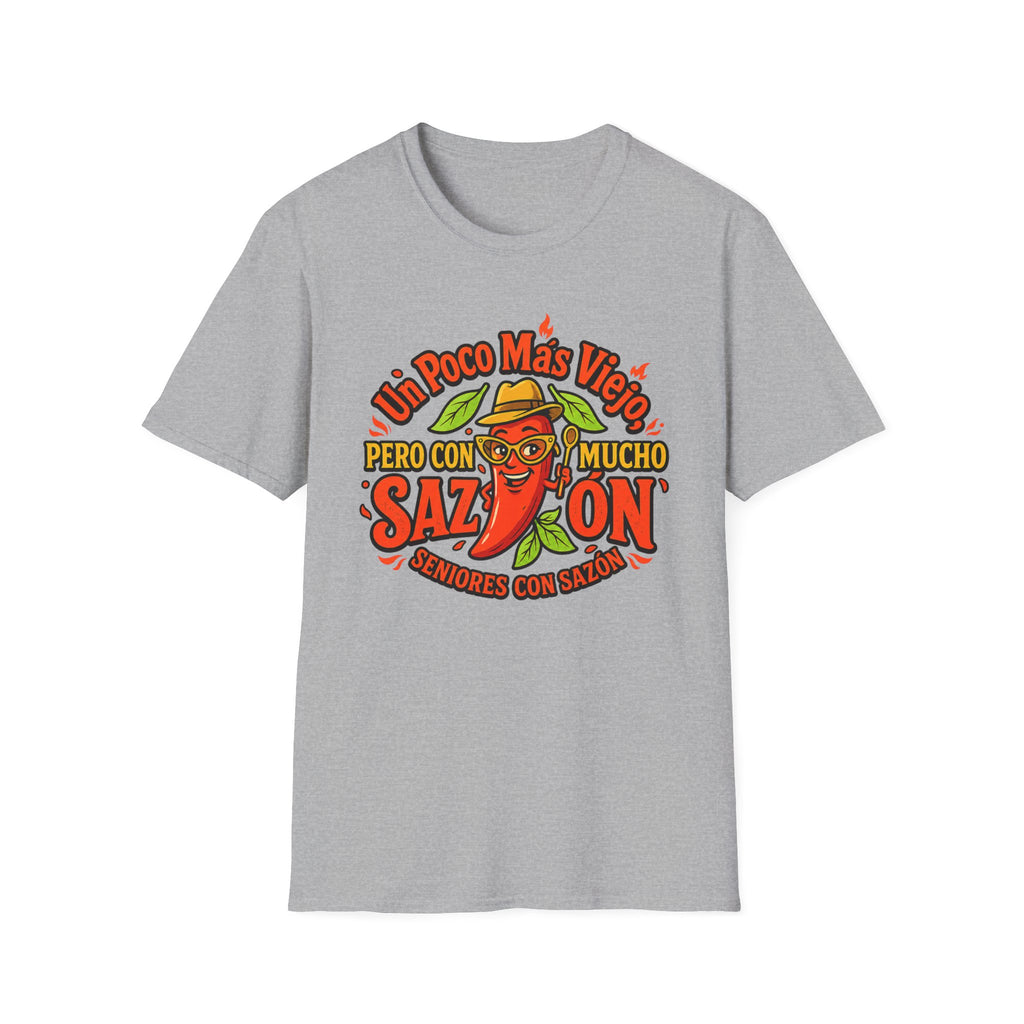 "Un Poco Más Viejo Pero Con Mucho Sazón" T-Shirt
