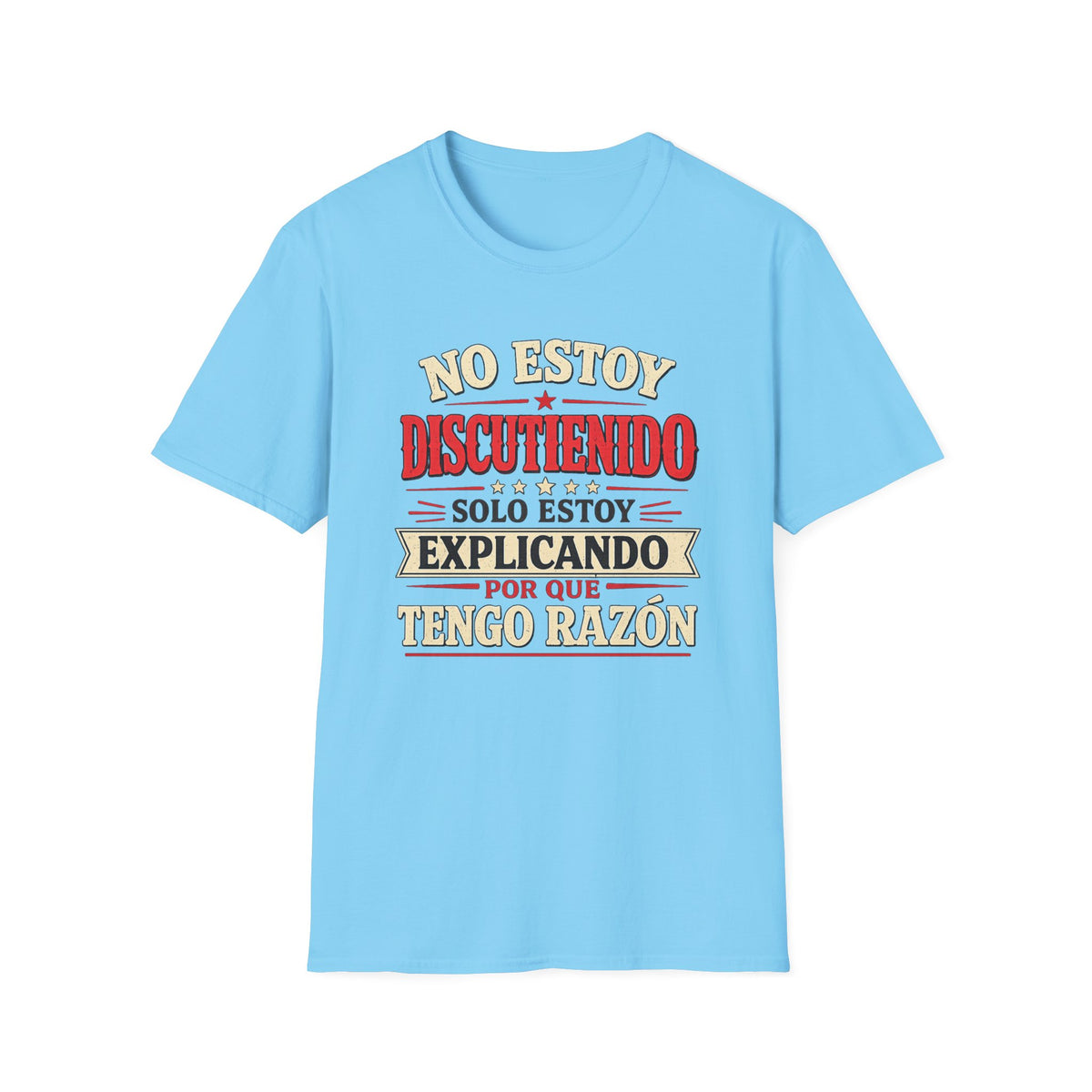No Estoy Discutiendo Spanish Phrase T‑Shirt — "Solo Estoy Explicando" Graphic Tee