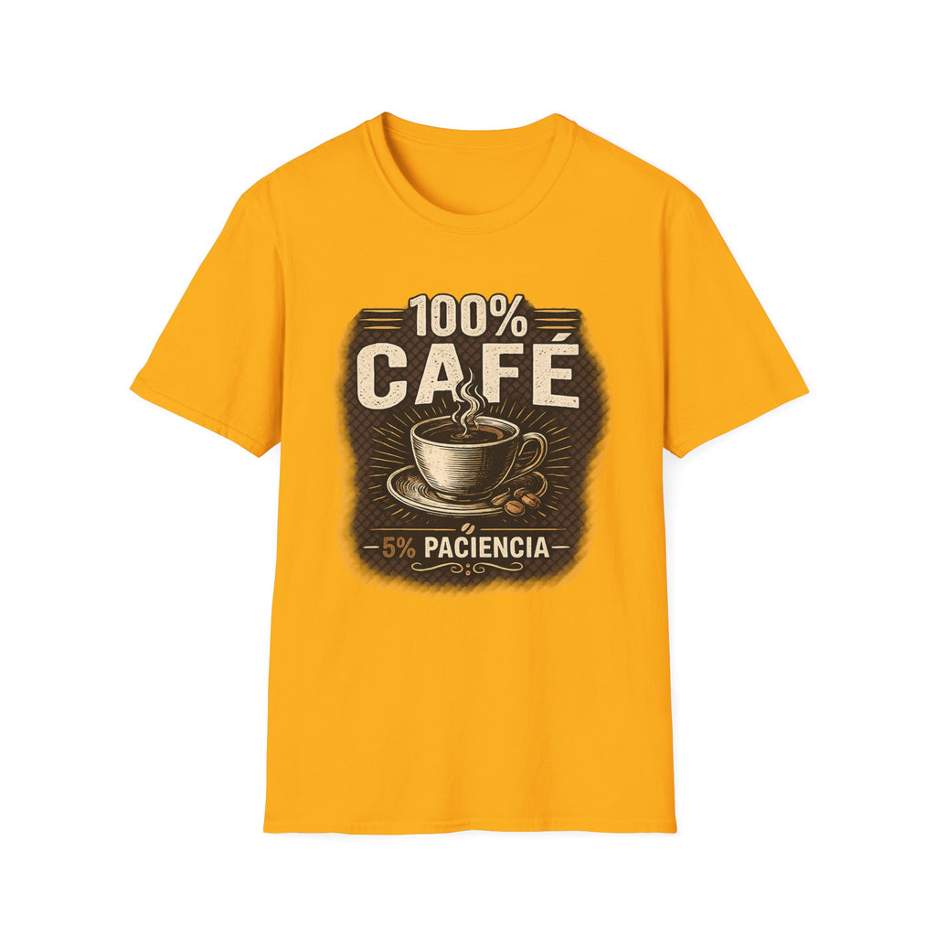 100% Cafe 5% Paciencia T-Shirt
