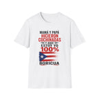 MamÁ y PapÁ Hicieron Cochinadas  100% Boricua Puerto Rican Pride T-Shirt