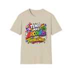 Tengo Mas Arcoiris Que Problemas T-Shirt