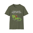 Llego Cuando Llegue PR Style T-Shirt