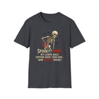 “Spooky? Nah. T-Shirt