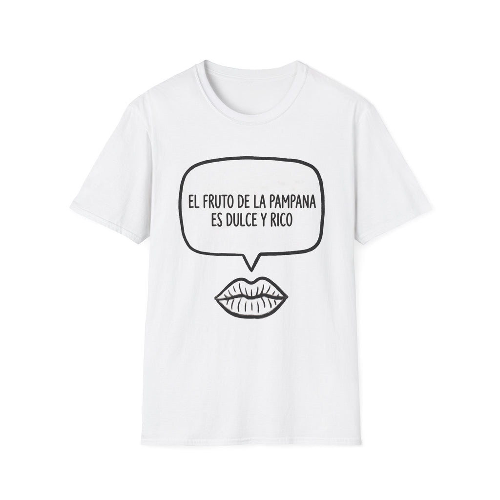“El fruto de la pampana es dulce y rico” (Speech Bubble & Lips) T-Shirt