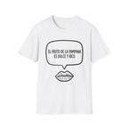 “El fruto de la pampana es dulce y rico” (Speech Bubble & Lips) T-Shirt