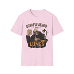 "Sobreviviendo un Lunes a la Vez" T-Shirt